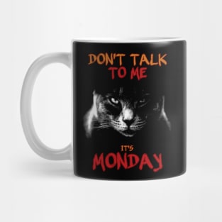 Don't talk to me, it's Monday #2 Mug